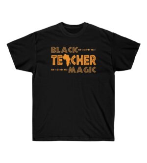 Black Teacher Magic Unisex Ultra Cotton Tee