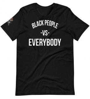 Black People vs Everybody Short-Sleeve Unisex T-Shirt