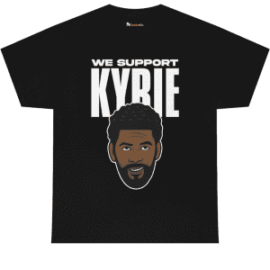 We Support Kyrie Irving Graphic Tees Basketball Shirt